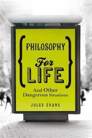 Book cover of Philosophy for Life by Jules Evans