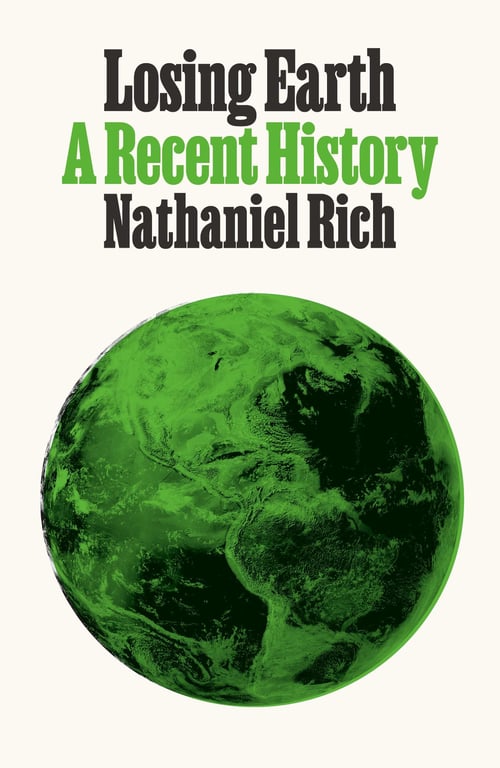 Book cover of Losing Earth by Nathaniel Rich