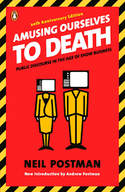 Book cover of Amusing Ourselves to Death by Neil Postman