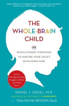 Book cover of The Whole-Brain Child by Daniel Siegel