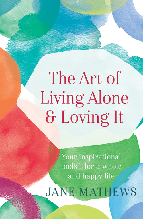 The Art of Living Alone and Loving It cover