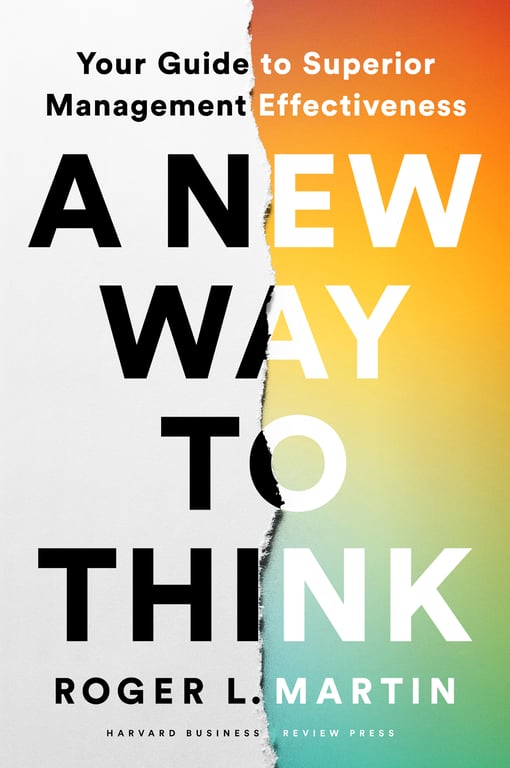 Book cover of A New Way To Think by Roger L. Martin