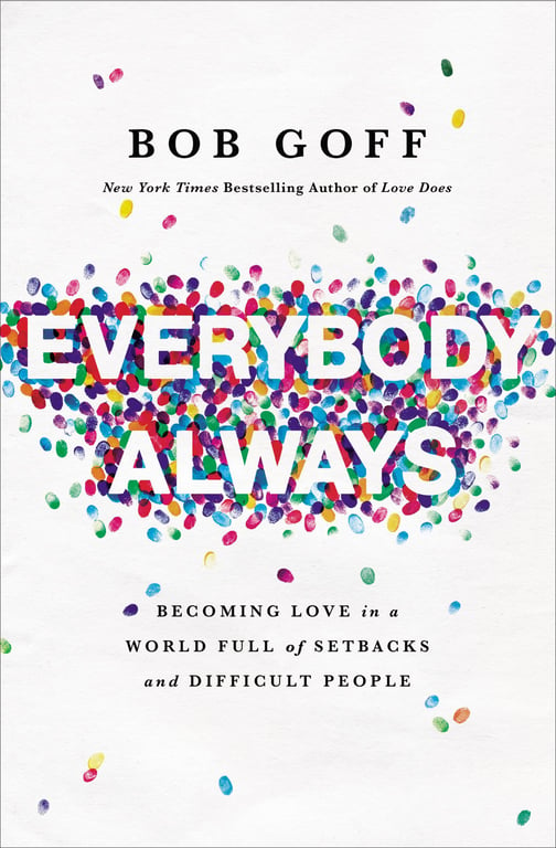 Book cover of Everybody, Always by Bob Goff