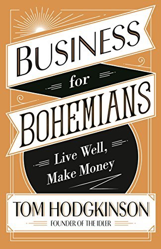 Book cover of Business for Bohemians by Tom Hodgkinson