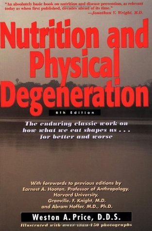 Book cover of Nutrition and Physical Degeneration by Weston A. Price