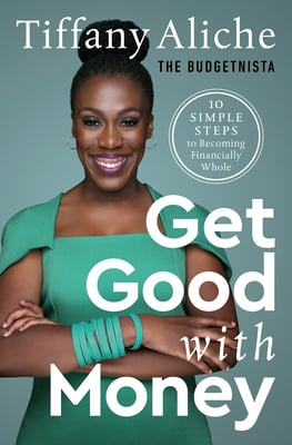 Book cover of Get Good with Money by Tiffany Aliche