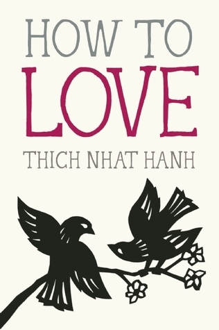 Book cover of How to Love by Thich Nhat Hanh