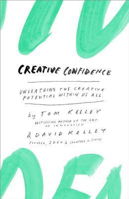 Book cover of Creative Confidence by Tom