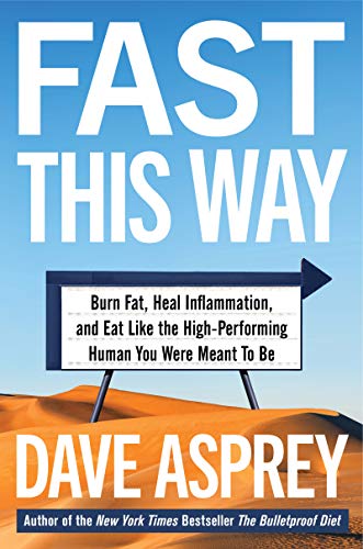 Book cover of Fast This Way by Dave Asprey