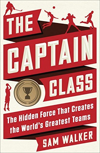 Book cover of The Captain Class by Sam Walker