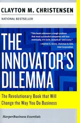 Book cover of The Innovator’s Dilemma by Clayton M. Christensen