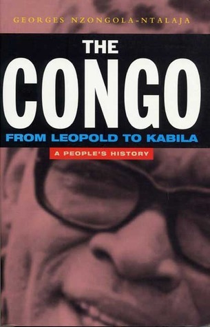 Book cover of The Congo from Leopold to Kabila by Georges Nzongola-Ntalaja