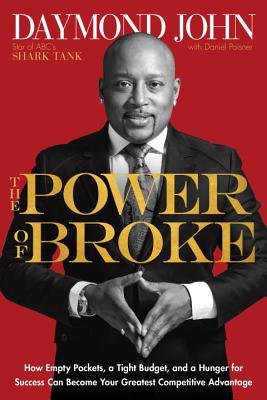 Book cover of The Power of Broke by Daymond John