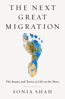 Book cover of The Next Great Migration by Sonia Shah