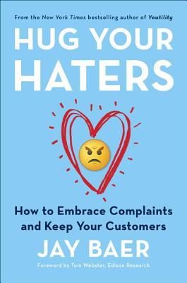 Book cover of Hug Your Haters by Jay Baer