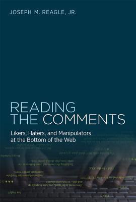 Book cover of Reading the Comments by Joseph M. Reagle Jr.