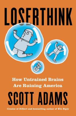 Book cover of Loserthink by Scott Adams