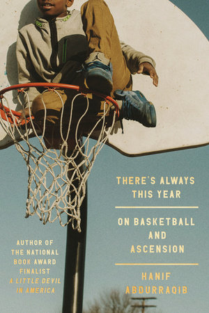 Book cover of There's Always This Year by Hanif Abdurraqib