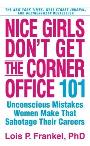 Nice Girls Don’t Get the Corner Office cover