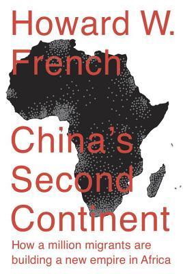 Book cover of China's Second Continent by Howard French