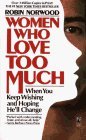 Book cover of Women Who Love Too Much by Robin Norwood