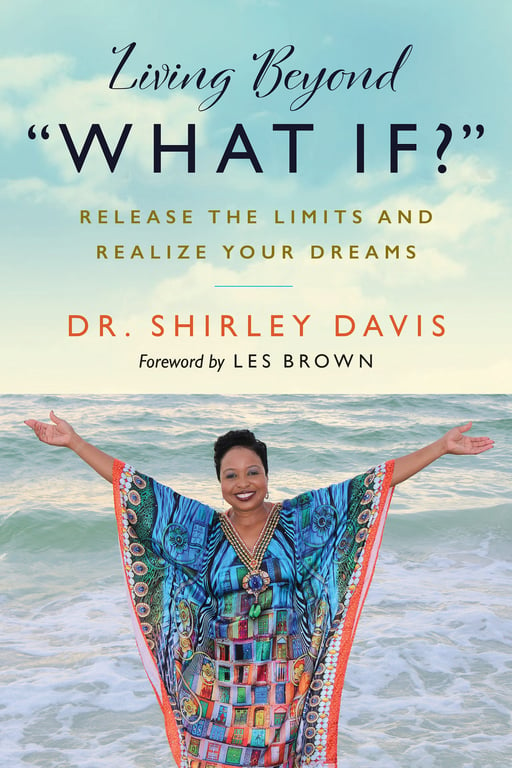 Book cover of Living Beyond “What If?” by Shirley Davis