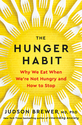 Book cover of The Hunger Habit by Judson Brewer