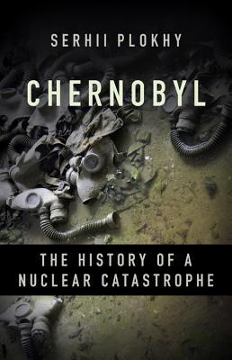 Book cover of Chernobyl by Serhii Plokhy