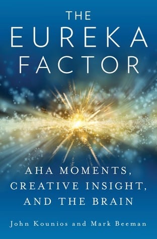 Book cover of The Eureka Factor by John Kounios