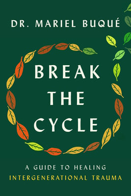 Book cover of Break the Cycle by Dr. Mariel Buqué