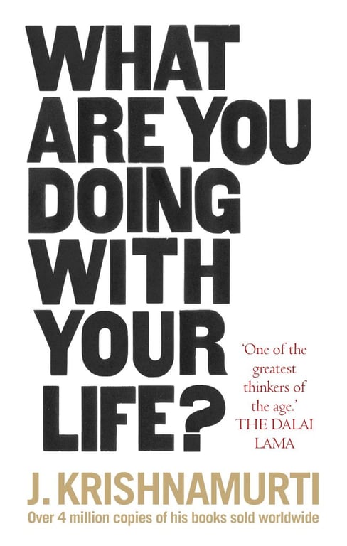 Book cover of What Are You Doing with Your Life? by Jiddu Krishnamurti