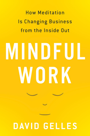 Book cover of Mindful Work by David Gelles