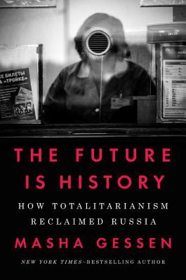 Book cover of The Future Is History by Masha Gessen