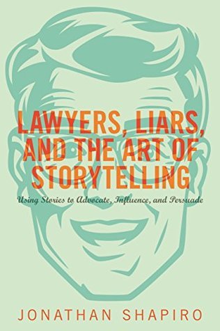 Lawyers, Liars and the Art of Storytelling cover