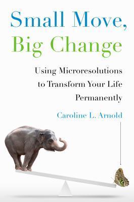 Book cover of Small Move, Big Change by Caroline L. Arnold