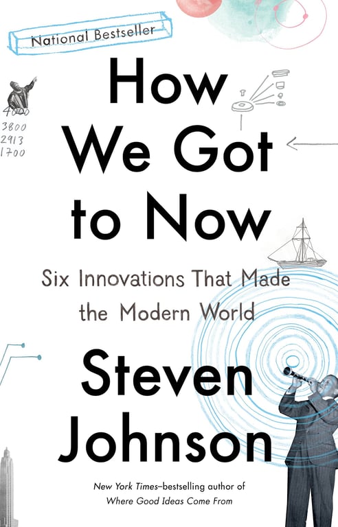 Book cover of How We Got to Now by Steven Johnson