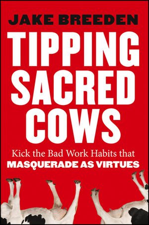 Book cover of Tipping Sacred Cows by Jake Breeden