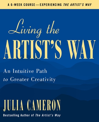 Book cover of Living the Artist's Way by Julia Cameron